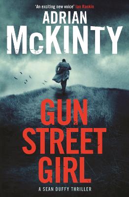 Gun Street Girl - McKinty, Adrian