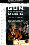 Gun, with Occasional Music - Lethem, Jonathan