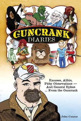 Guncrank Diaries - Connor, John