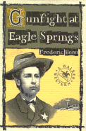 Gunfight at Eagle Springs - Bean, Frederic