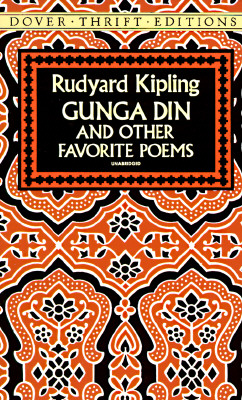 Gunga Din and Other Favorite Poems - Kipling, Rudyard, and Dover Thrift Editions