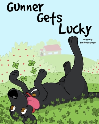 Gunner Gets Lucky - Riemensperger, Karen (Contributions by)