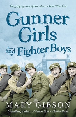 Gunner Girls And Fighter Boys - Gibson, Mary