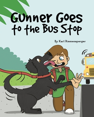 Gunner Goes to the Bus Stop - Riemensperger, Karl