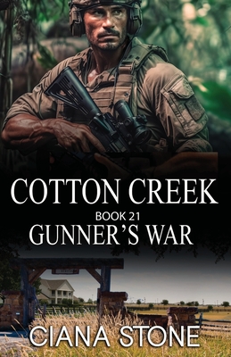 Gunner's War: A Heritage Tale from Cotton Creek - Featherstone, Syneca, and Stone, Ciana