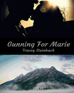 Gunning for Marie