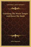 Gunnlaug the Worm Tongue and Raven the Skald