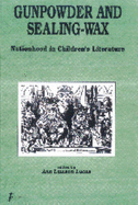 Gunpowder and Sealing-wax: Nationhood in Children's Literature