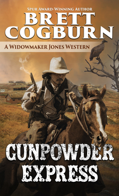 Gunpowder Express - Cogburn, Brett