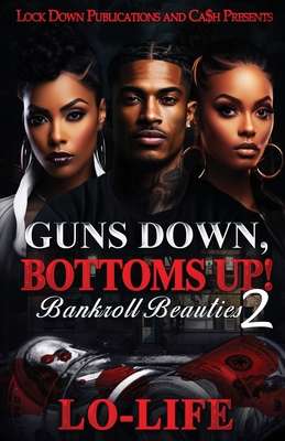 Guns Down, Bottoms Up 2 - Lo-Life