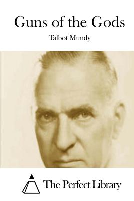 Guns of the Gods - The Perfect Library (Editor), and Mundy, Talbot