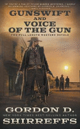 Gunswift and Voice of the Gun: Two Full Length Western Novels