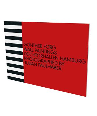 Gunther Forg: Deichtorhallen Hamburg - Luckow, Dirk (Editor)