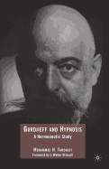 Gurdjieff and Hypnosis: A Hermeneutic Study