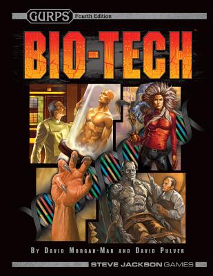 Gurps Bio-Tech - Morgan-Mar, David, and Pulver, David L