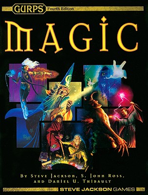 Gurps Magic - Hackard, Andrew (Editor), and Rose, Jeff (Editor), and Suileabhain-Wilson, Michael (Compiled by)