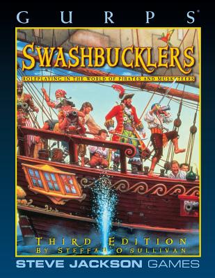 Gurps Swashbucklers - Godwin, Russell (Contributions by), and Maloney, Bryan (Contributions by), and O'Sullivan, Steffan