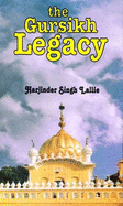 Gursikh Legacy - Lallie, H.S.