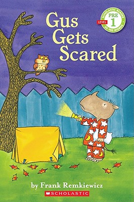 Gus Gets Scared: Scholastic Reader Pre-Level 1 - Remkiewicz, Frank