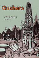 Gushers: Oilfield Novels of Texas