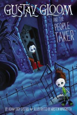 Gustav Gloom and the People Taker - Castro, Adam-Troy