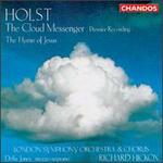 Gustav Holst: The Cloud Messenger/The Hymn Of Jesus
