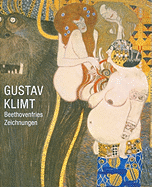 Gustav Klimt: Beethovenfries. Zeichnungen
