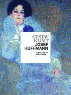 Gustav Klimt/Josef Hoffmann: Pioneers of Modernism