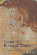 Gustav Klimt: Painter of Women