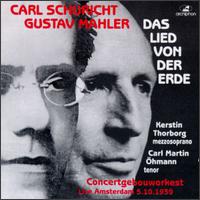 Gustav Mahler: Das Lied von der Erde - Carl Martin hmann (tenor); Kerstin Thorborg (mezzo-soprano); Royal Concertgebouw Orchestra; Carl Schuricht (conductor)