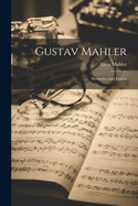 Gustav Mahler: Memories and Letters