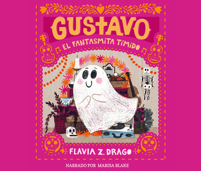 Gustavo, El Fantasmita T?mido - Drago, Flavia Z (Illustrator)