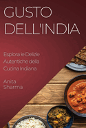 Gusto dell'India: Esplora le Delizie Autentiche della Cucina Indiana