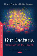 Gut Bacteria: The Secret to Health