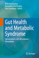 Gut Health and Metabolic Syndrome: Optimizations with Microbiome Innovations