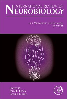 Gut Microbiome and Behavior - Cryan, John F. (Volume editor), and Clarke, Gerard (Volume editor)