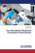 Gut Microbiota-Mediated Cholesterol Assimilation