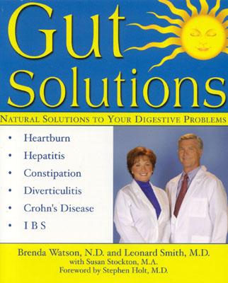 Gut Solutions: Natural Solutions for Your Digestive Conditions - Watson, Brenda, C.N.C., and Smith, Leonard