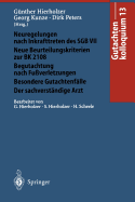 Gutachtenkolloquium 13: Neuregelungen Nach Inkrafttreten Des Sgb VII. Neue Beurteilungskriterien Zur Bk 2108 Begutachtung Nach Fu?verletzungen/Besondere Gutachtenf?lle/Der Sachverst?ndige Arzt