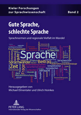 Gute Sprache, Schlechte Sprache: Sprachnormen Und Regionale Vielfalt Im Wandel - Elmentaler, Michael (Editor), and Hoinkes, Ulrich (Editor)