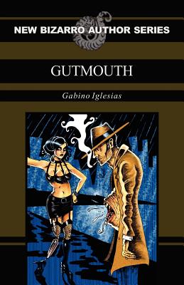 Gutmouth - Iglesias, Gabino