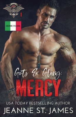 Guts & Glory - Mercy: Edizione italiana - St James, Jeanne, and Pavan, Ernesto (Translated by)