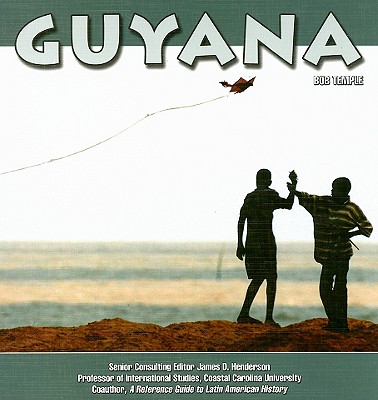 Guyana - Temple, Bob, and Henderson, James D, Dr. (Editor)