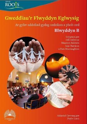 Gwedd?au'r Flwyddyn Eglwysig: Blwyddyn B - Gair, Cyhoeddiadau'r, and Ambrose, Gill (Editor), and Baldwin, Maureen (Editor)