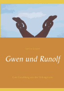 Gwen und Runolf: Eine Erzhlung aus der Wikingerzeit