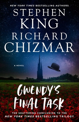 Gwendy's Final Task - King, Stephen, and Chizmar, Richard