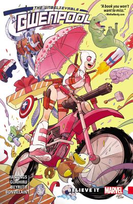 Gwenpool, the Unbelievable, Volume 1: Believe It - Hastings, Christopher (Text by)