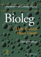 Gwyddoniaeth Ddwbl TGAU: Bioleg - Y Llyfr Gwaith Haen Uwch