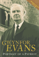 Gwynfor Evans - A Portrait of a Patriot: A Portrait of a Patriot