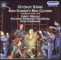 Gyrgy Rnki: King Pomd - Eva Andor (soprano); Jnos Michels (bass); Jzsef Dene (baritone); Jzsef Gregor (bass); Lajos Katona (baritone);...